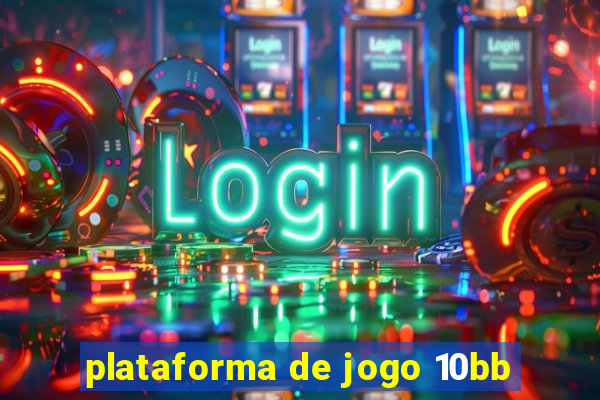 plataforma de jogo 10bb